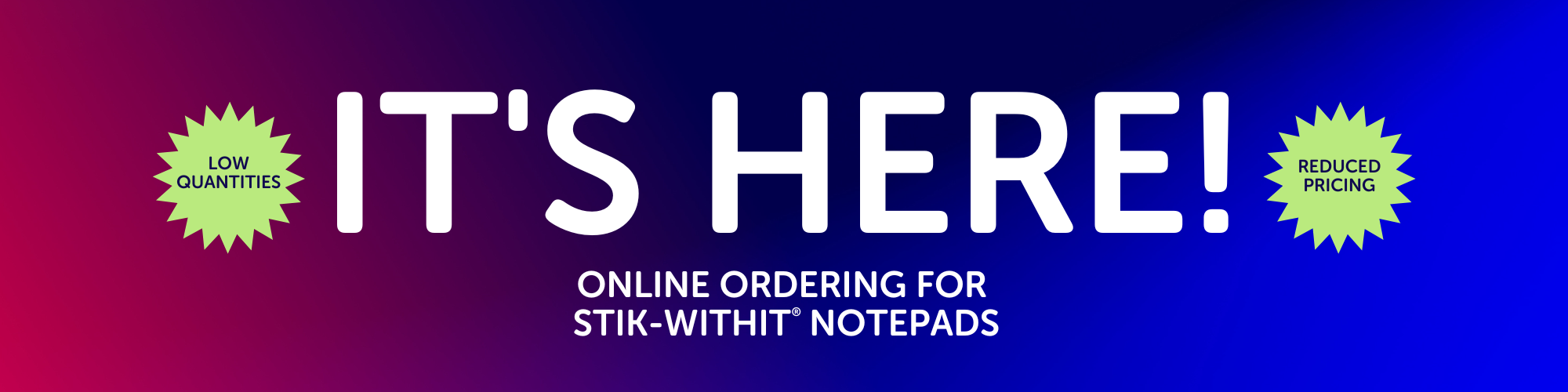 It's Here! Online Ordering for Low Quantity Stik-Withit Notepads!